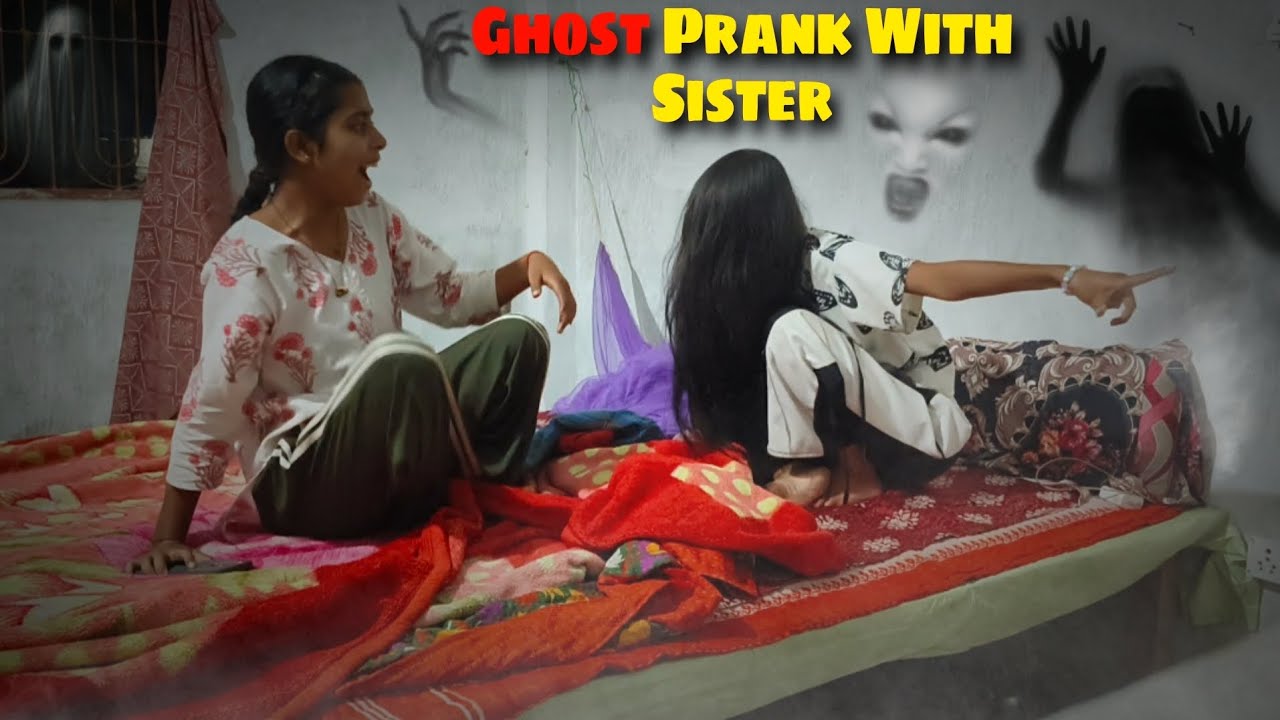 Real Ghost Prank | Ghost Prank On Sister | Horror Prank | Funny Video