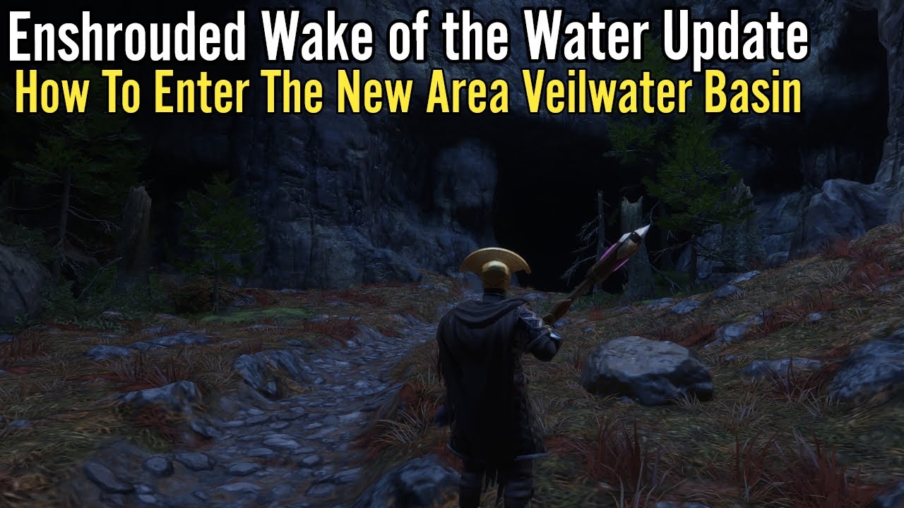 Enshrouded Wake of the Water, How To Enter The New Area Veilwater Basin Guide