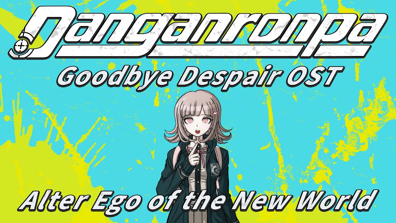 Alter Ego of the New World (Extended) | Danganronpa 2: Goodbye Despair OST