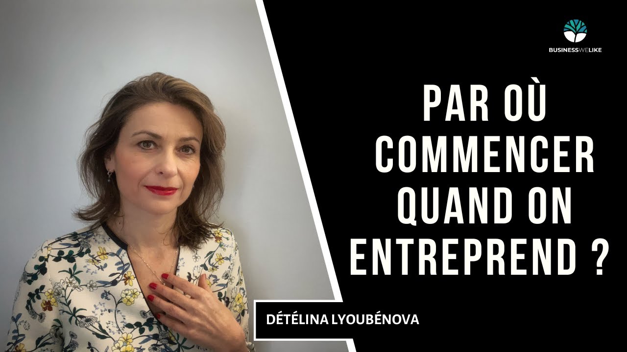 🎲 Par où commencer quand on entreprend ?