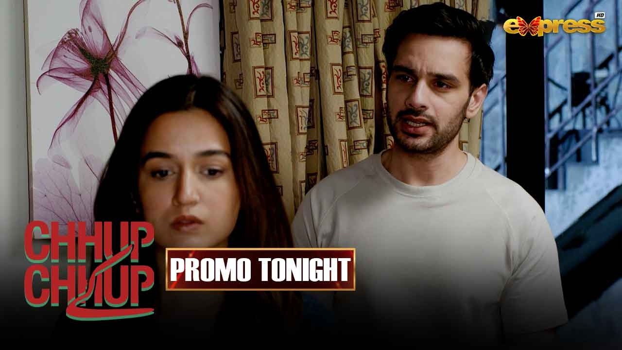 Chhup Chhup Kay Episode 07 | Promo Tonight | Usama Khan & Hira Khan | Express TV