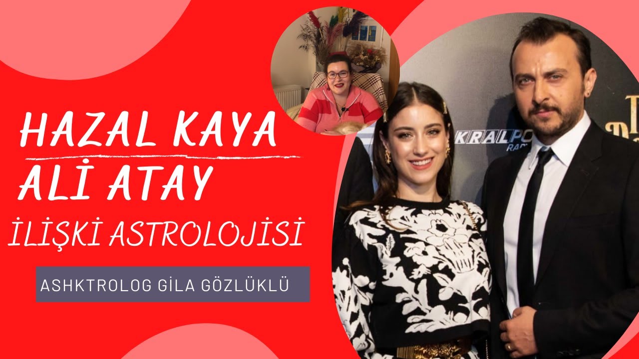 Hazal Kaya ve Ali Atay Çiftinin Astrolojik Uyumu!