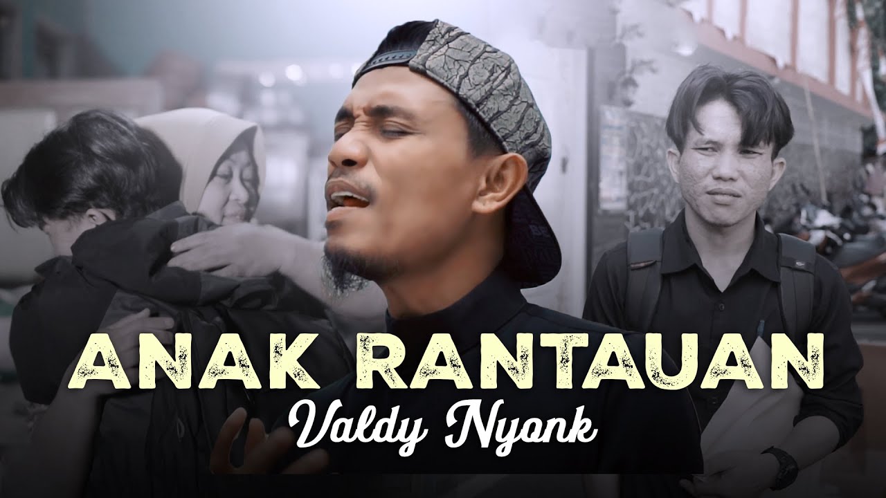 Valdy Nyonk - Anak Rantauan (Official Music Video)