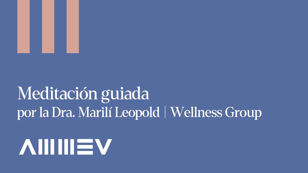 Meditación guiada para profesionales de la salud por la Dra Marilin Leopold | AMMEV