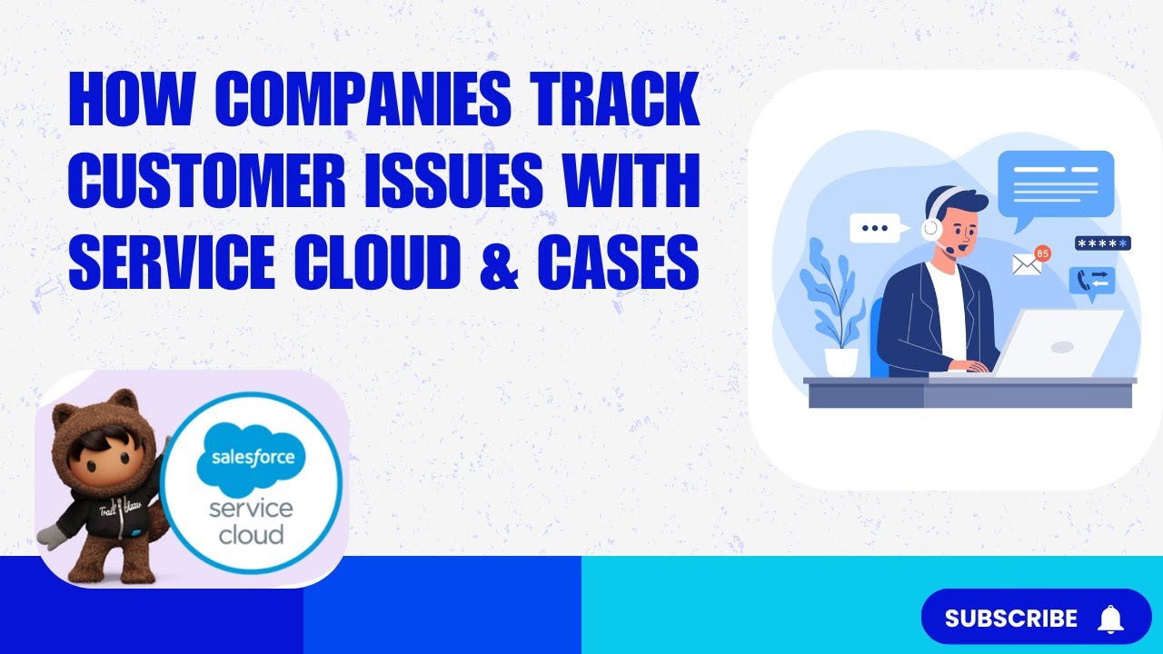 How Companies Track Customer Issues with Salesforce Service Cloud & Cases