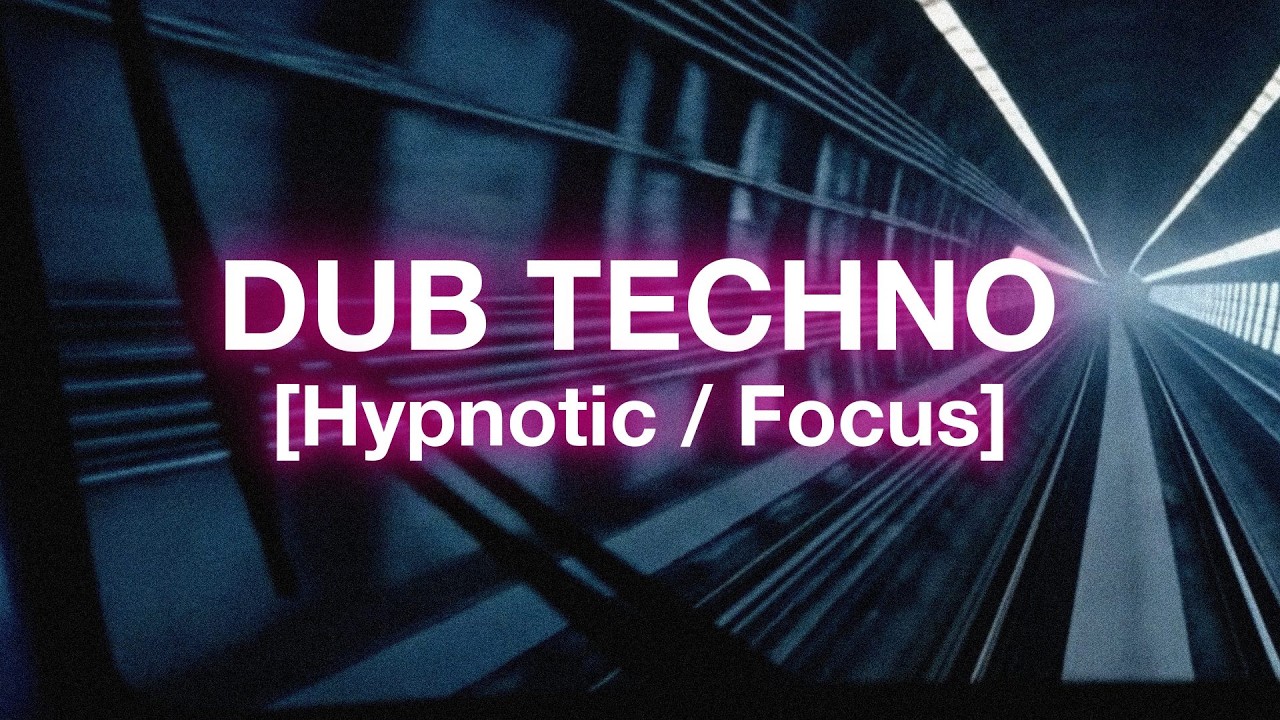 Underground Meridian | Deep Dub Techno & Subterranean Ambient [Hypnotic / Focus]