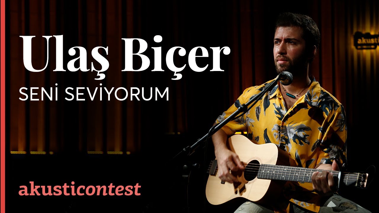 Ulaş Biçer - Seni Seviyorum / Akusticontest