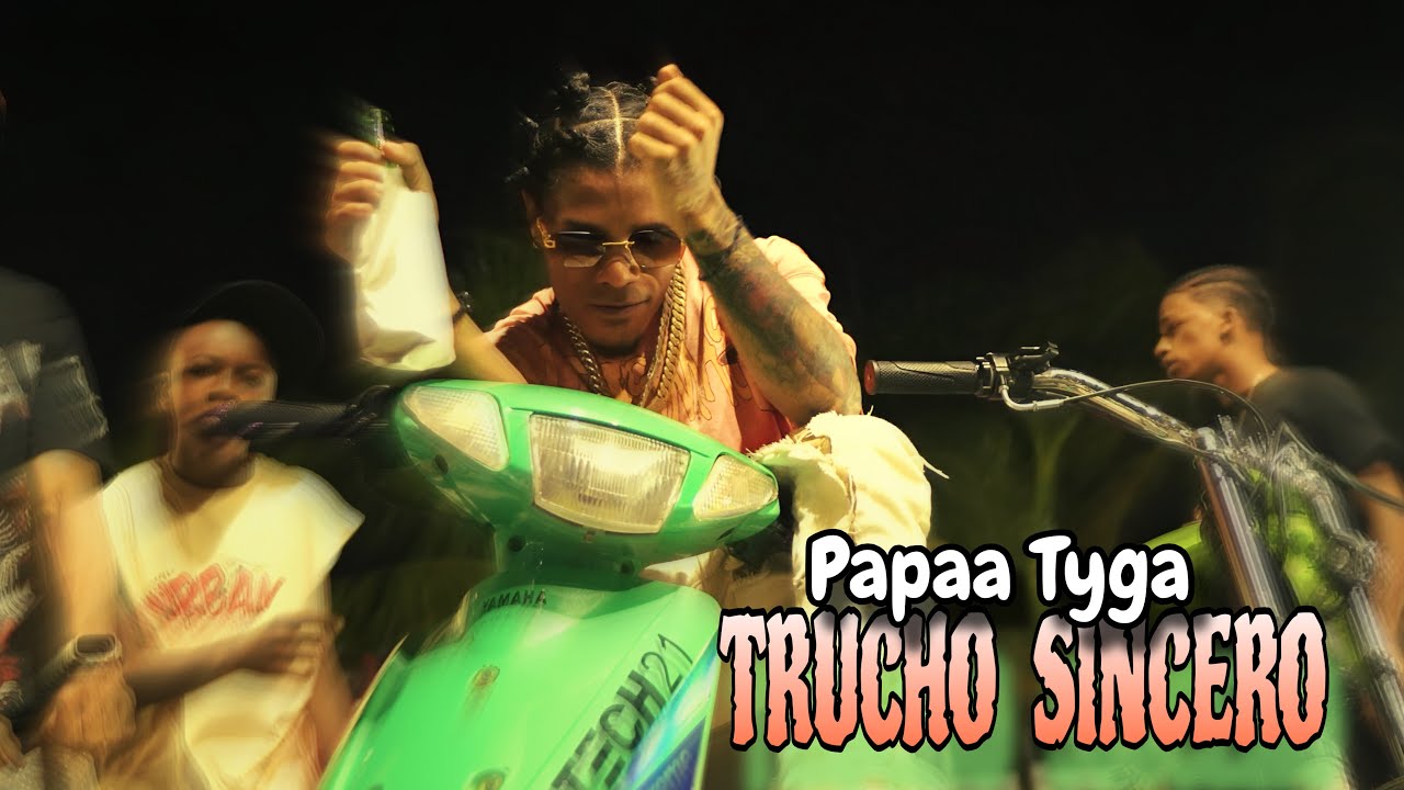 Papaa Tyga - Trucho Sincero | Video Oficial | 
