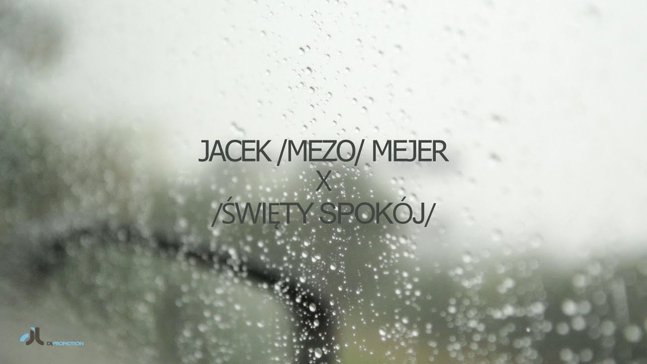 Jacek MEZO Mejer - ŚWIĘTY SPOKÓJ  (Oficjalny Teledysk)