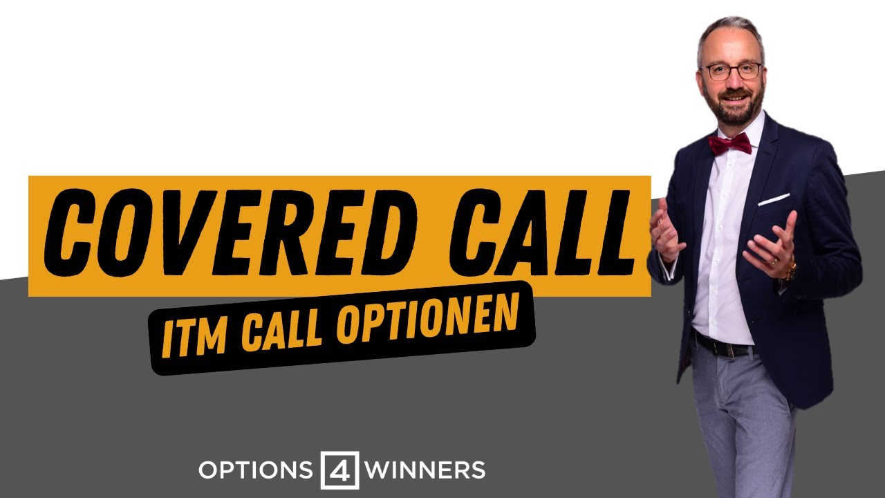 Lohnt sich Covered Call mit ITM Optionen?