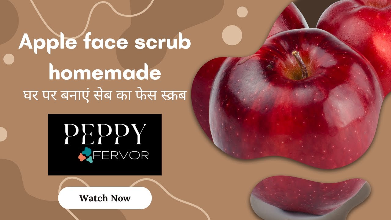 Apple Face Scrub Recipe | DIY Homemade Natural Face Scrub for Glowing Skin