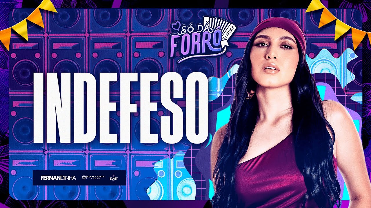Fernandinha - Indefeso (Só dá Forró)