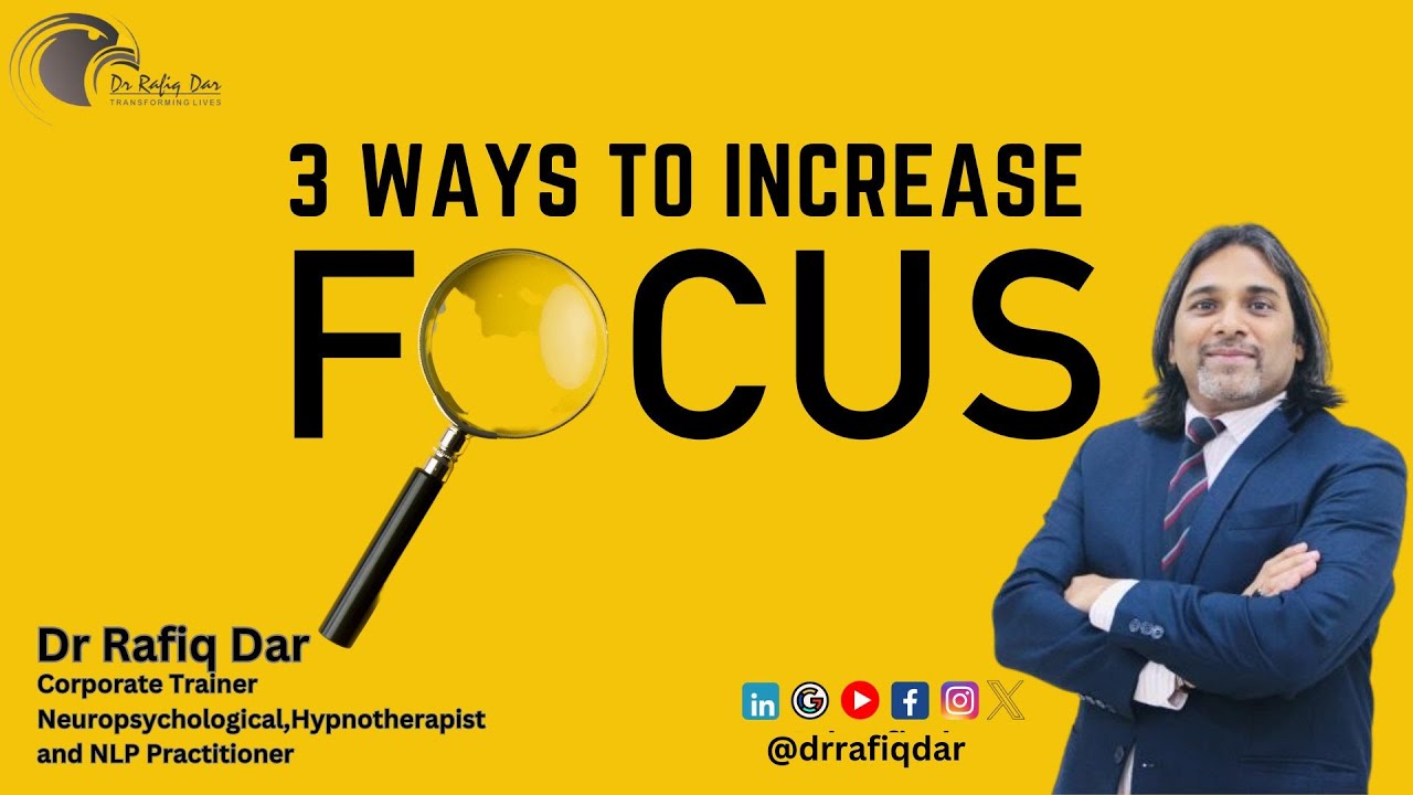 3 WAYS TO INCREASE FOCUS I फोकस बढ़ाने के 3 तरीके I Dr Rafiq Dar #focus #howtofocus