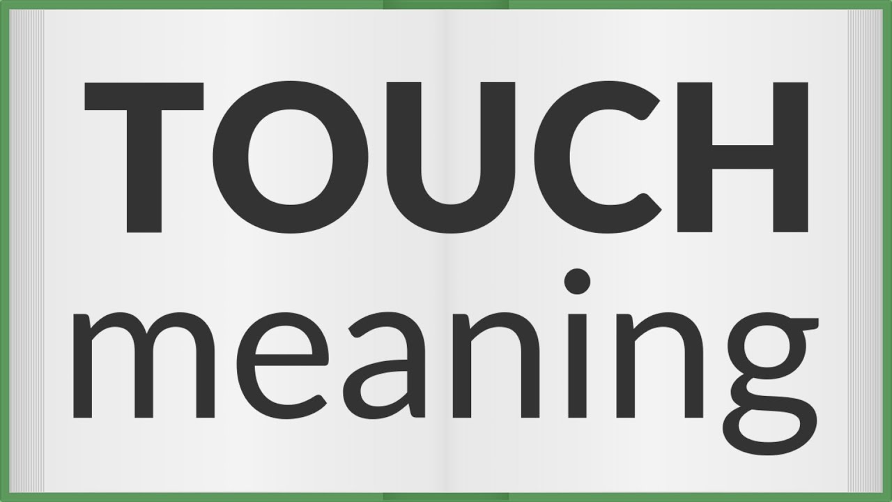 Touch | meaning of Touch