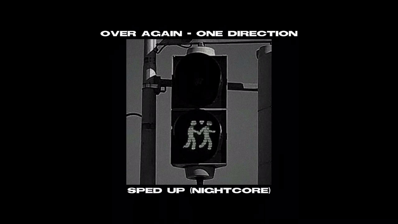 over again - one direction | sped up (nightcore)