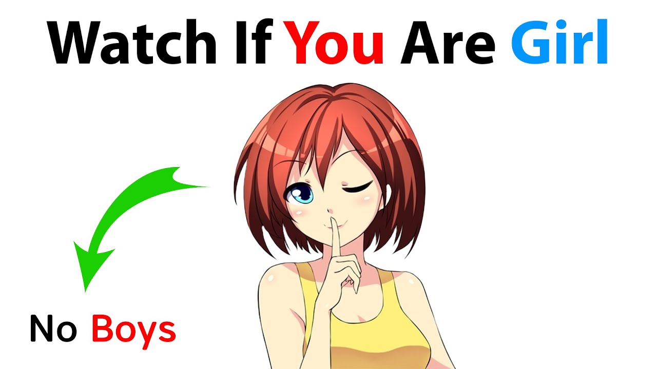 Watch This If You're Girl...(Hurry Up!)