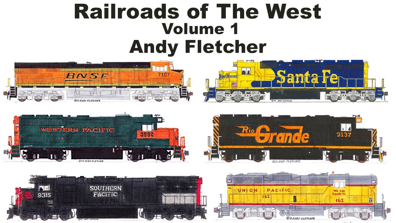 Железные дороги Запада, том 1. Энди Флетчер (BNSF, Santa Fe, Western Pacific, Rio Grande, SP, UP)
