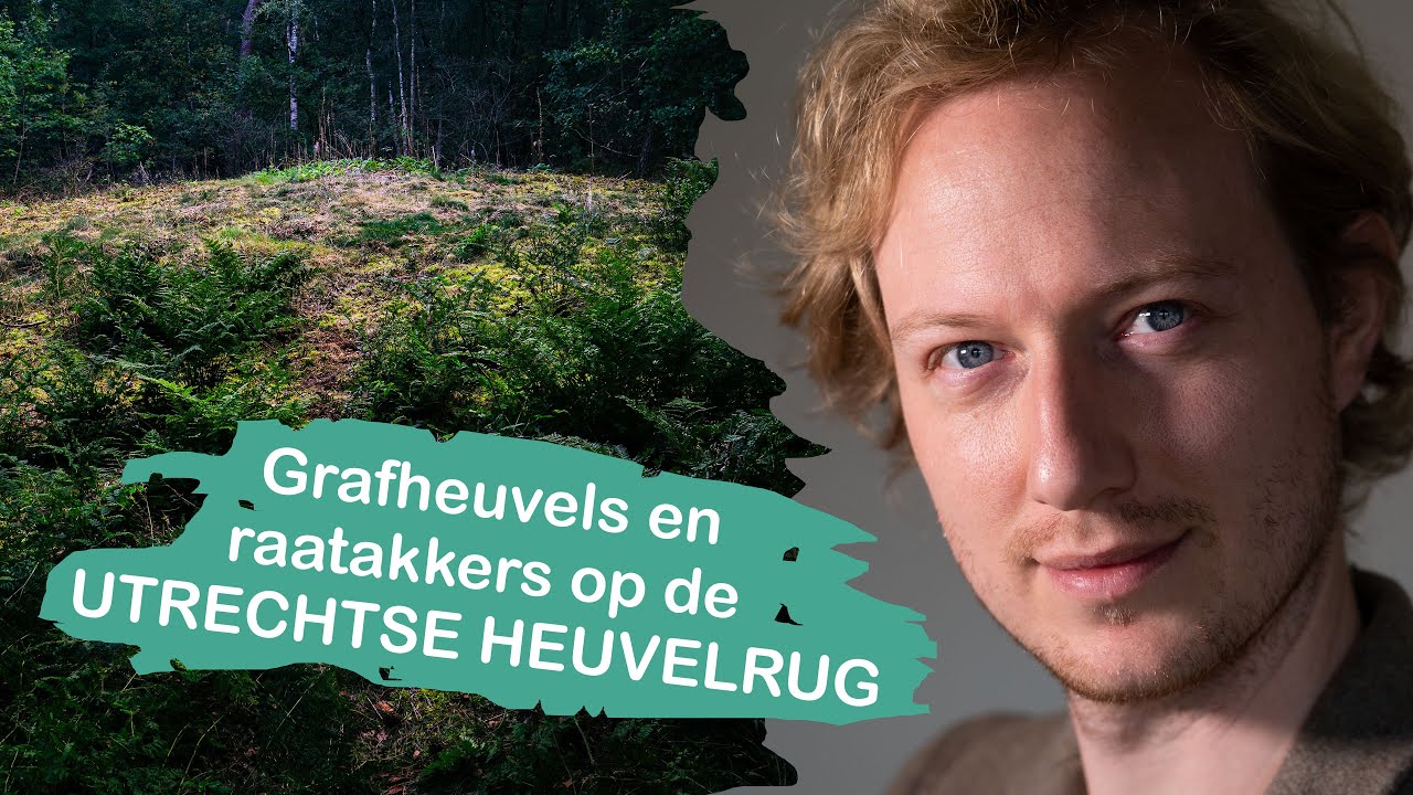 Alexanders ArcheoVlog #2 - Grafheuvels en raatakkers op de Utrechtse Heuvelrug