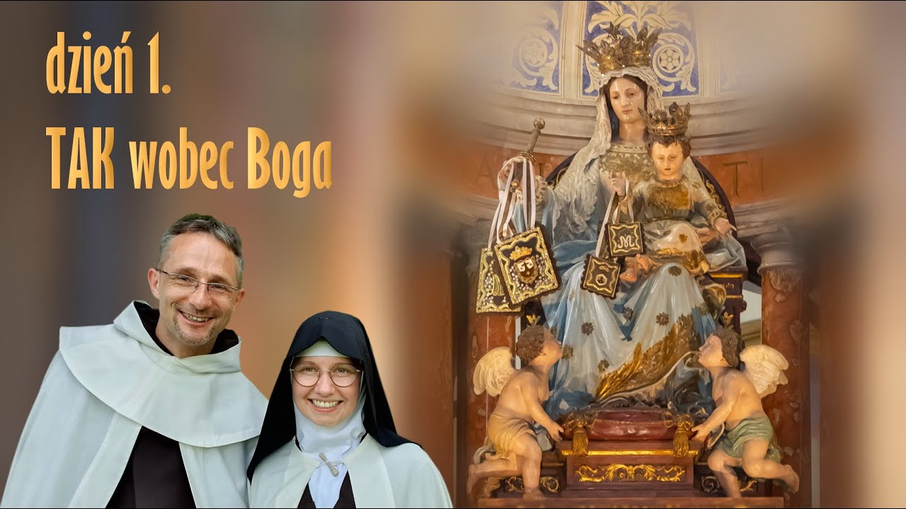 1. dzień Szkaplerznej Nowenny Oddania - TAK WOBEC BOGA