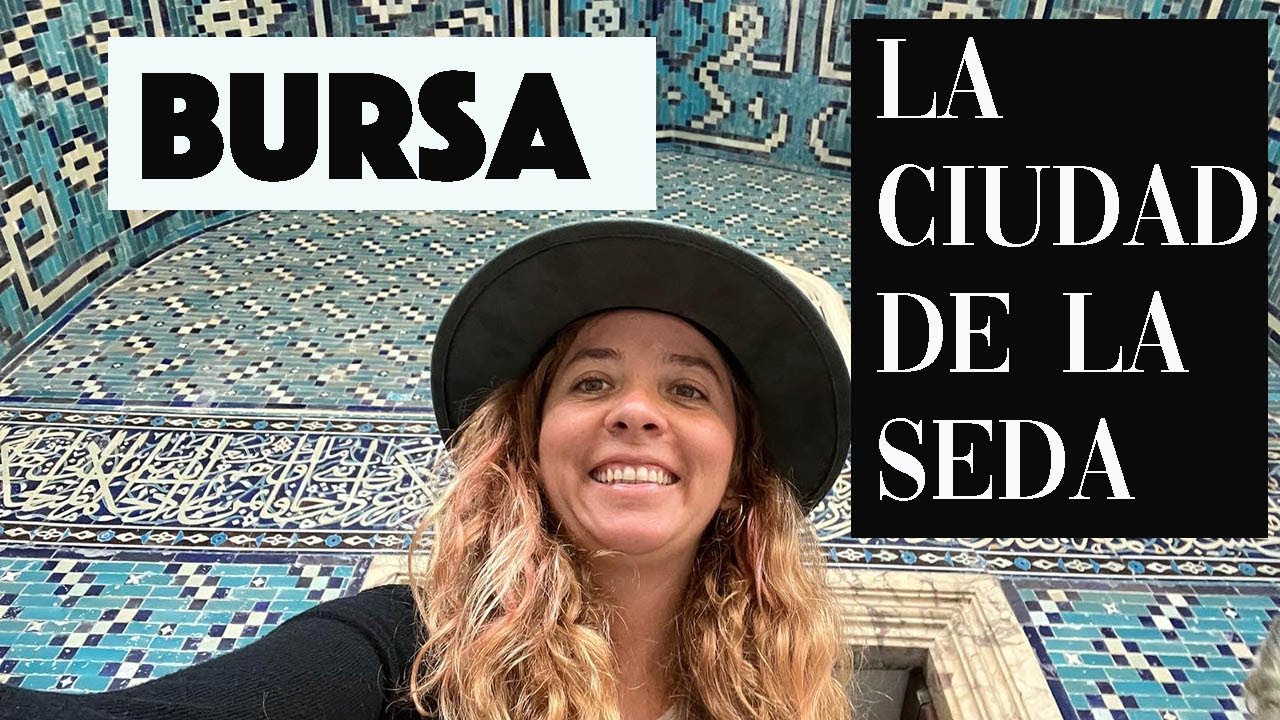 De Estambul a BURSA, la ciudad de la seda