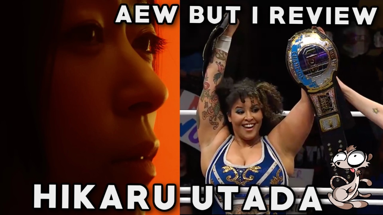 AEW But I Review Hikaru Utada