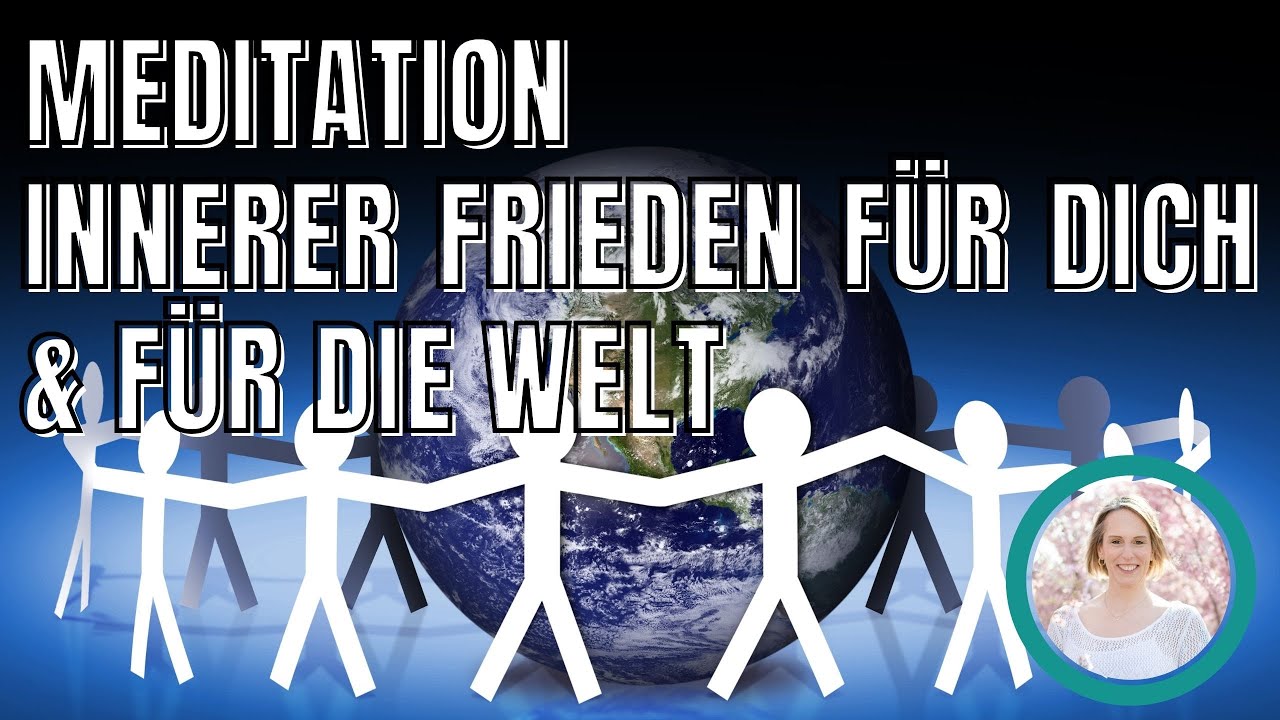 Meditation/Hypnose innerer Frieden f&uuml;r Dich und die Welt / Weltfrieden / innere Ruhe & Gelassenheit