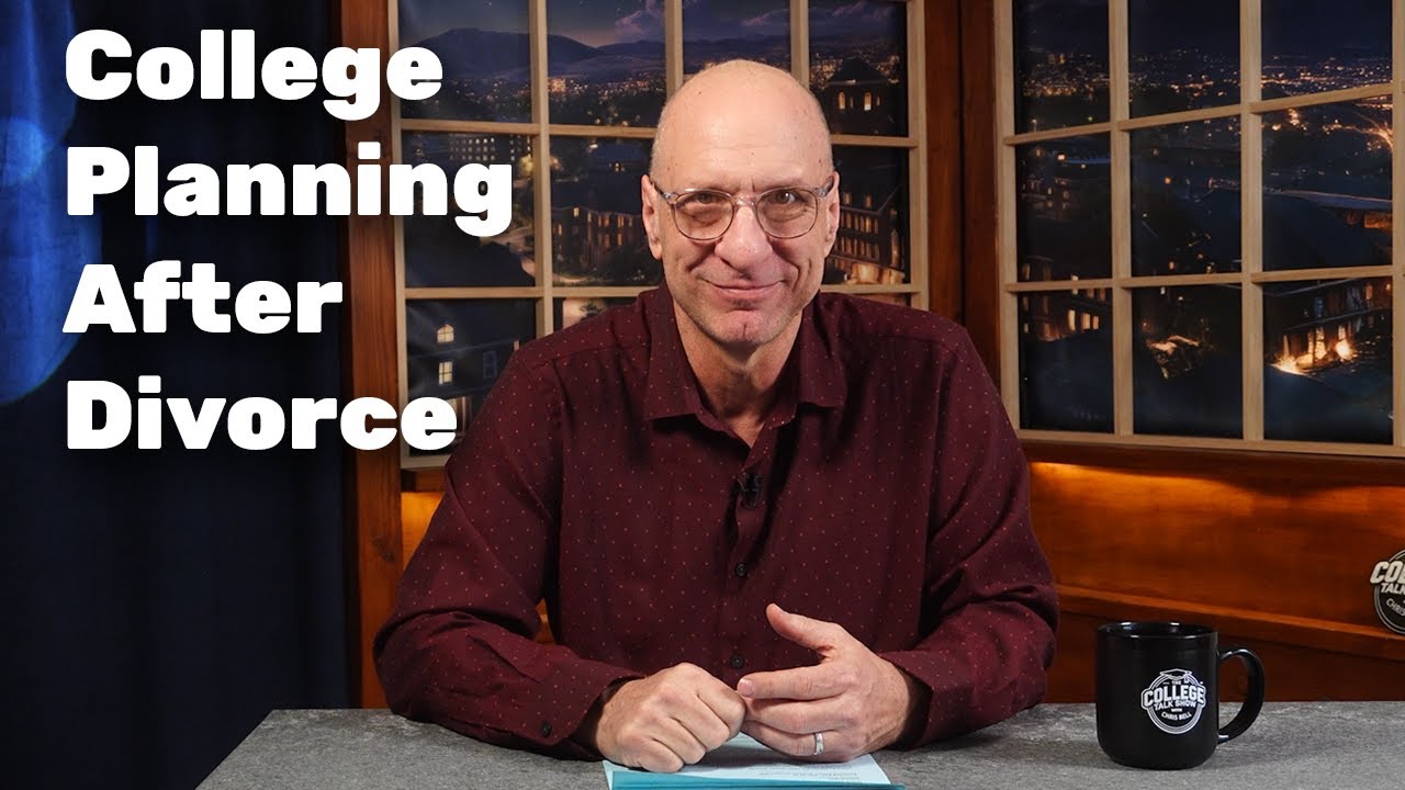 College Planning After Divorce: Admissions and Financial Aid Explained | College Talk Show Ep 017