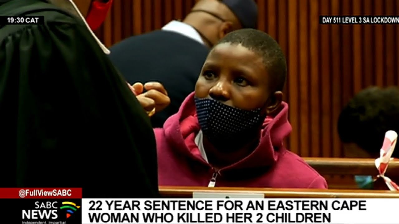 Eastern Cape mother sentenced to 22 years in prison for killing her children