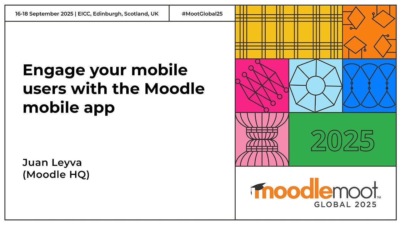 Привлекайте мобильных пользователей с помощью мобильного приложения Moodle | MoodleMoot Global 2025