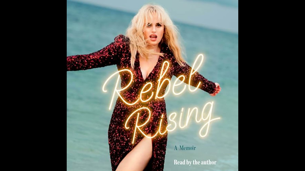 Rebel Rising by Rebel Wilson | Full Audiobook