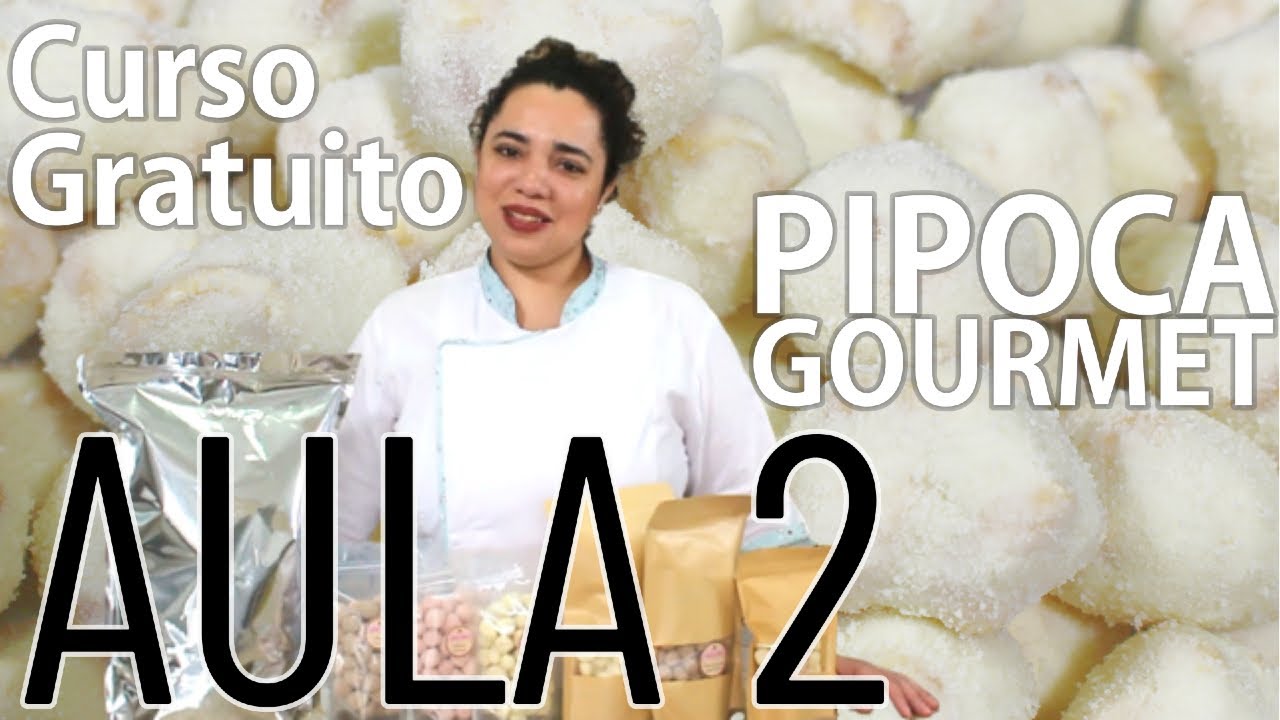 O MELHOR CURSO GRATUITO DE PIPOCA GOURMET - AULA 2 (dicas importantes e preparação/seleção do milho)