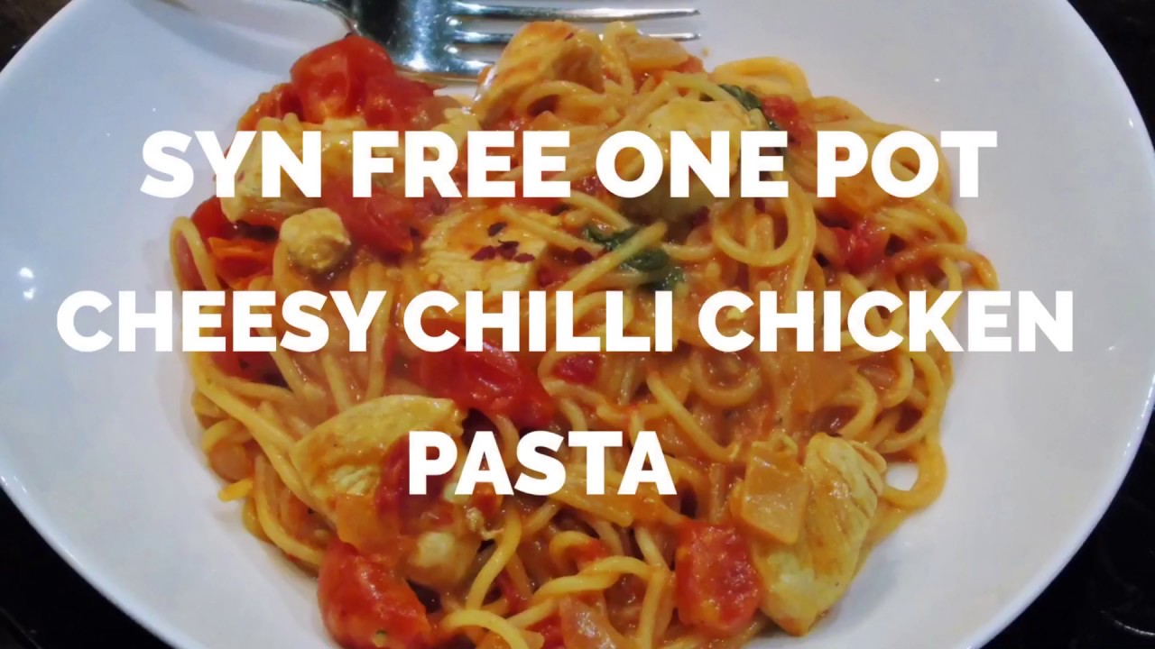 Syn Free One Pot Cheesy Chilli Chicken Pasta - Slimming World Recipe