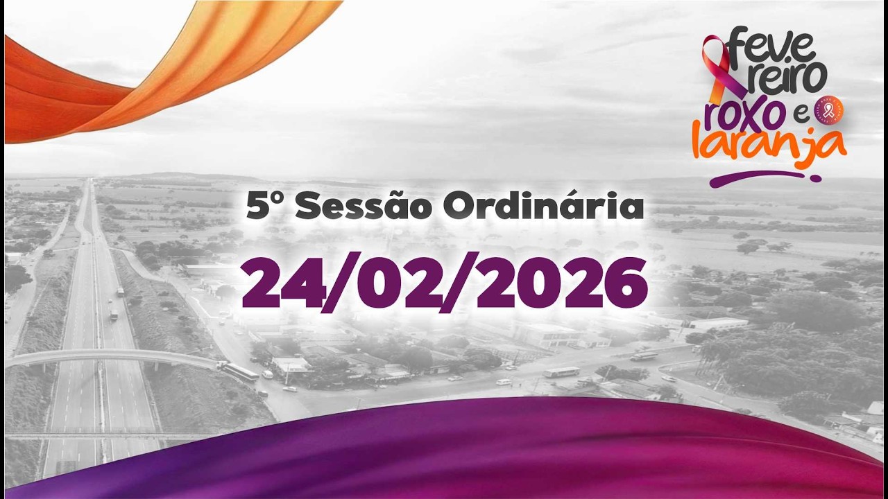 5º Sessão Ordinária - Fevereiro de 2026 - 24/02/2026