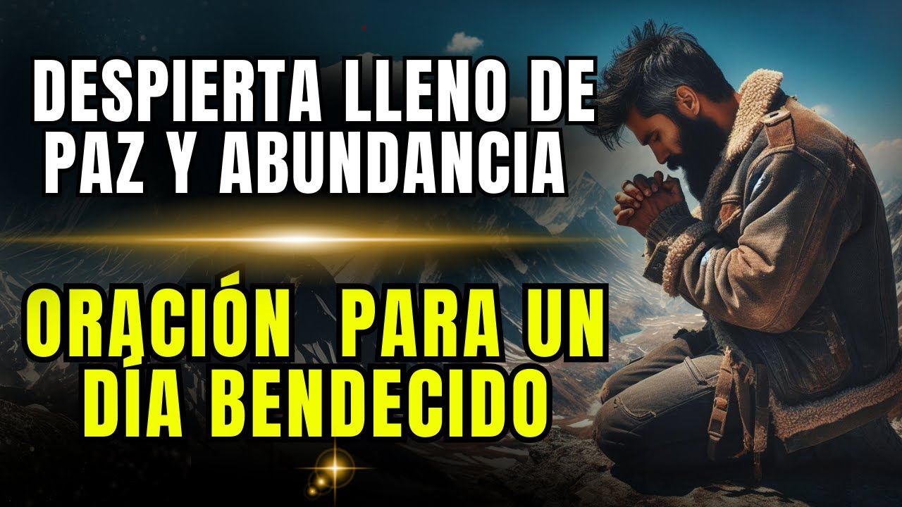 Bendiga su día con esta poderosa oración matutina: Protección, Gracia y Misericordia de Dios