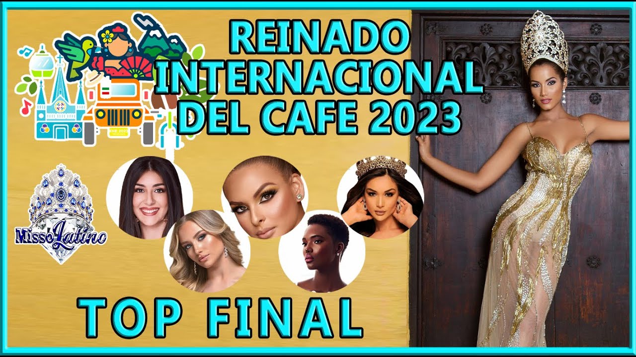 Reinado Internacional del Café 2023 - TOP FINAL
