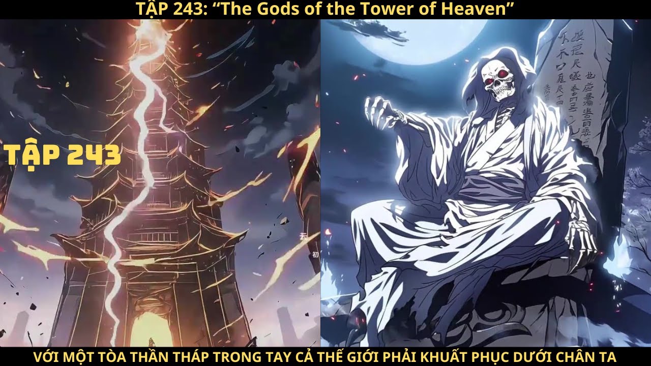 TẬP 243: VỚI MỘT TÒA THẦN THÁP TRONG TAY CẢ THẾ GIỚI PHẢI KHUẤT PHỤC DƯỚI CHÂN TA
