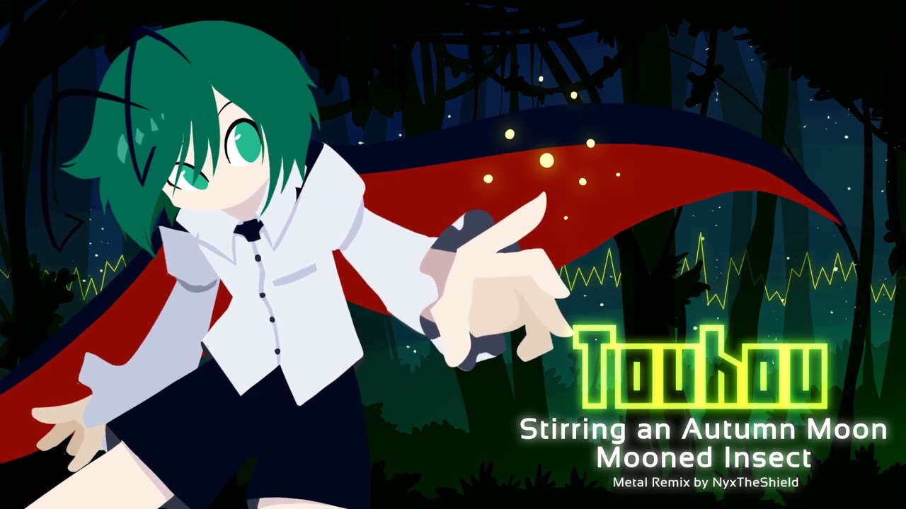Touhou - Stirring an Autumn Moon ~ Mooned Insect [Metal Remix by NyxTheShield]