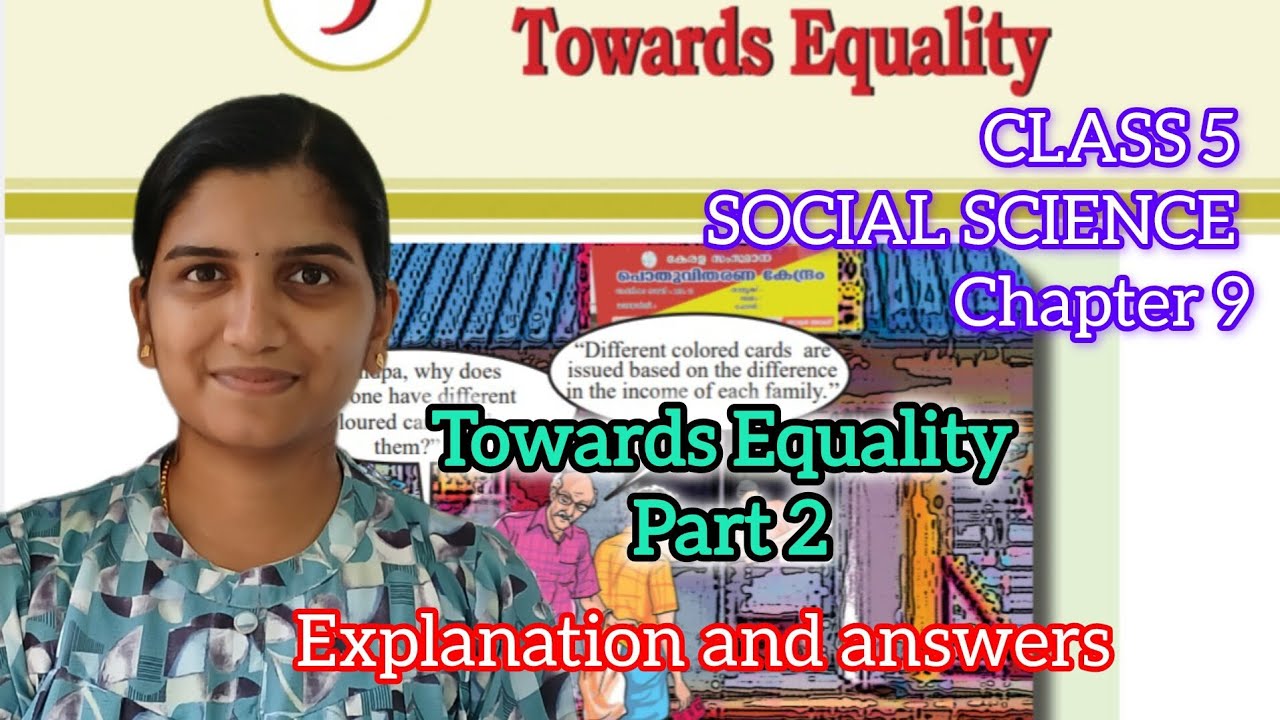 CLASS 5 SOCIAL SCIENCE Chapter 9 Towards Equality | Part 2 explanation in malayalam with answers