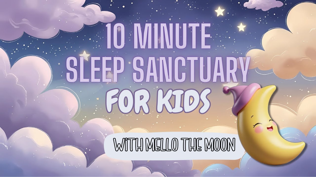 Mello the Moon's 10-Min Sleep Journey: Body Relaxation & Affirmations for Restless Toddlers 🌜
