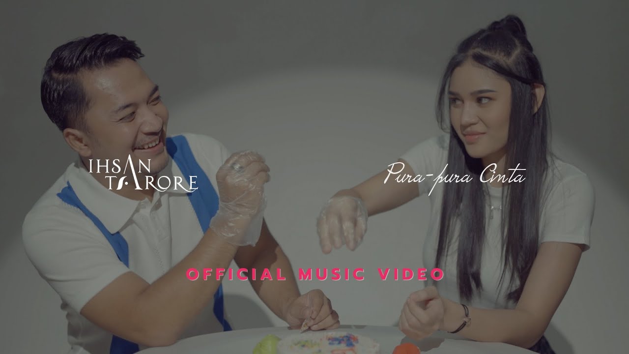 Ihsan Tarore - Pura Pura Cinta (Official Music Video)