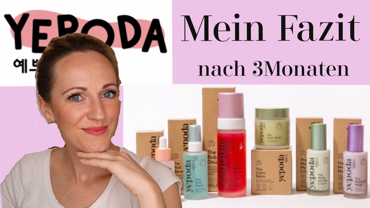 Yepoda🌸 meine Erfahrungen nach 3 Monaten I K-Beauty I haben mir die Produkte gefallen??