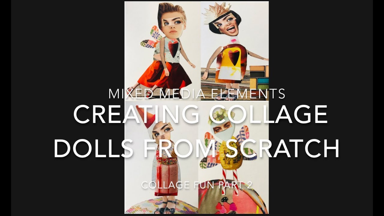 Collage fun 2a: Collage dolls process video