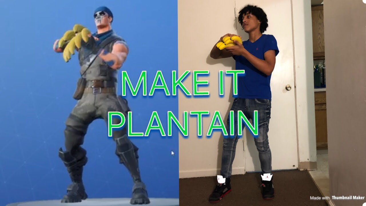 Make it plantain | Make it plantain emote | Make it plantain fortnite emote | Make it plantain irl