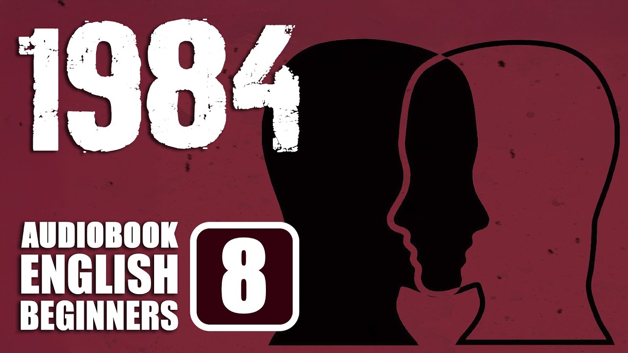 📘 1984 CH8 Audiobook for English Learners (CEFR B1 Level)