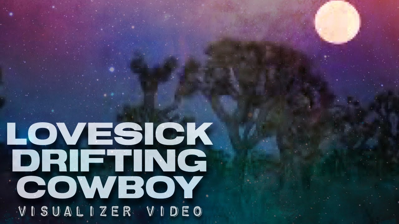James Robert Webb - Lovesick Drifting Cowboy (visualizer video)
