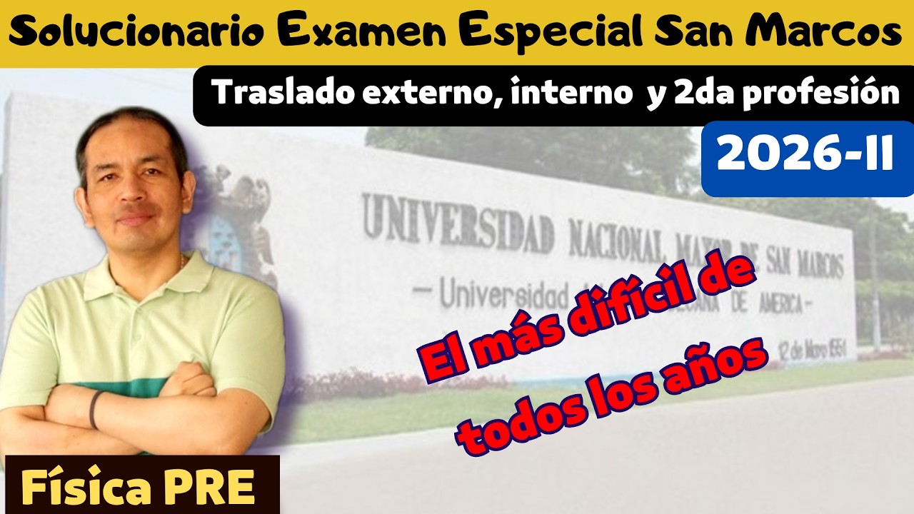 Solucionario Examen Especial- San Marcos ( Traslado Interno y Externo) 2026-II