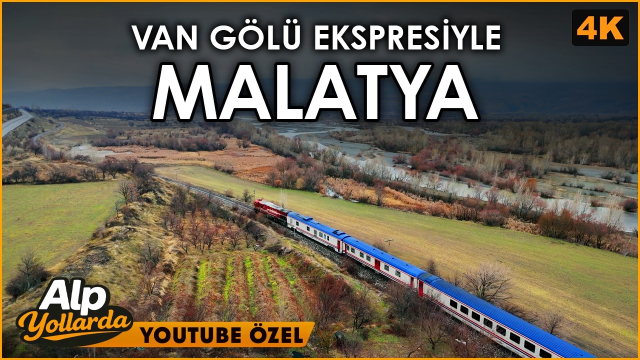 Alp Kırşan Malatya | Van G&ouml;l&uuml; Ekspresi | Alp Yollarda | 4K