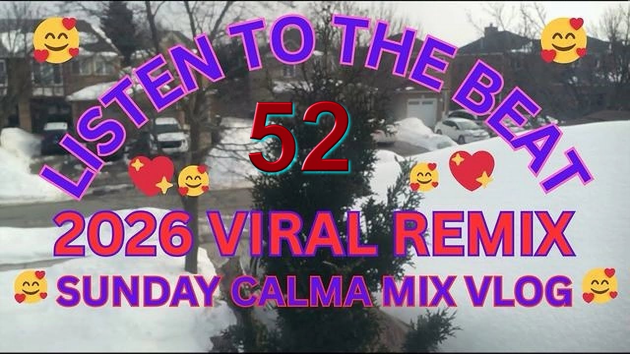 🍁LISTEN 🍁TO 🍁THE 🍁BEAT🍁   🍀52🍀 🍁2026🍁VIRAL REMIX🍀  #remixsong #livestream #sundaycalma