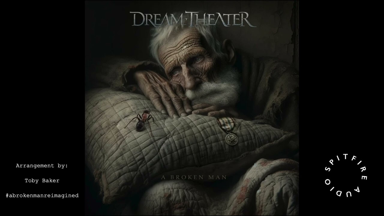 A Broken Man - Dream Theater x Spitfire Arrangement Competition 