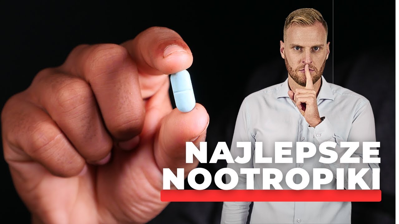 NOOTROPIKI, czyli substancje na poprawę PRACY MÓZGU, PAMIĘĆ, NASTRÓJ i MOTYWACJĘ - ranking 2024